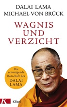 Michael von Brück, Dalai Lam, Dalai Lama, Dalai Lama, Dalai Lama XIV. - Wagnis und Verzicht