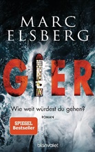 Marc Elsberg - GIER - Wie weit würdest du gehen?