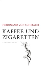Ferdinand von Schirach - Kaffee und Zigaretten