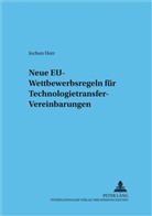 Jochen Herr, Eckhard Rehbinder - Neue EU-Wettbewerbsregeln für Technologietransfer-Vereinbarungen