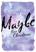 Jennifer Snow - Maybe this Christmas - Und dann war es so viel mehr