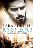 Lara Adrian - Hunter Legacy - Erlösung der Nacht