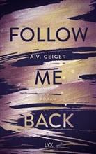 A V Geiger, A. V. Geiger, A.V. Geiger - Follow Me Back