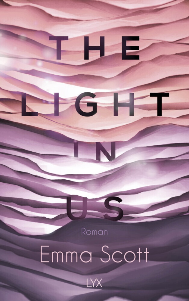 Emma Scott - The Light in Us - Roman
