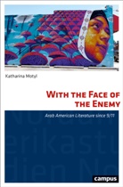Katharina Motyl - With the Face of the Enemy