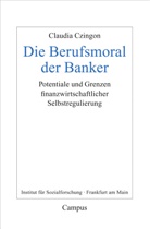 Claudia Czingon - Die Berufsmoral der Banker