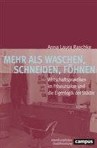 Anna L. Raschke, Anna Laura Raschke - Mehr als Waschen, Schneiden, Föhnen.