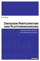 Claus Leggewie, Erik Meyer - Zwischen Partizipation und Plattformisierung