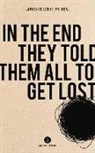Laurence Leduc-Primeau - In the End They Told Them All to Get Lost