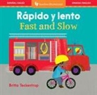 Barefoot Books, Britta (ILT) Teckentrup, Britta Teckentrup - Rßpido y lento / Fast and Slow