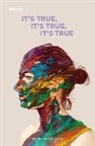 Breach Theatre, Breach (Author) Theatre - It''s True, It''s True, It''s True