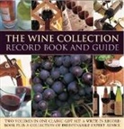 Jane Hughes - The Wine Collection: Record Book and Guide: Two Volumes in One Classic Gift Set: A Write-In Record Book Plus a Collection of Indispensable Expert Advi