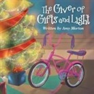 Amy Morton - The Giver of Gifts and Light