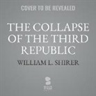 William L. Shirer - The Collapse of the Third Republic: An Inquiry Into the Fall of France in 1940 (Audio book)