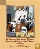 Rhiannon Purdie, Rhiannon (EDT)/ Wingfield Purdie, Rhiannon Purdie, Emily Wingfield - Six Scottish Courtly and Chivalric Poems, Including Lyndsay s Squyer