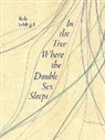 Rob Schlegel - In the Tree Where the Double Sex Sleeps
