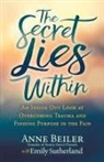 Anne Beiler, Emily Sutherland - The Secret Lies Within