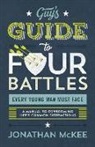 Jonathan Mckee - The Guy's Guide to Four Battles Every Young Man Must Face