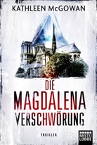 Kathleen McGowan - Die Magdalena-Verschwörung