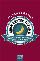 Dr. Oliver Gralla, Oliver Gralla, Oliver (Dr.) Gralla - Mein bester Freund
