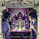 M R James, M. R. James, Jacques Breuer, Sigrid Burkholder, Diverse, diverse... - Gruselkabinett - Das unheimliche Puppenhaus, 1 Audio-CD (Hörbuch)
