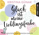 Kristina Günak, Vanida Karun - Glück ist meine Lieblingsfarbe, 6 Audio-CD (Audio book)