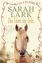 Sarah Lark - Lea und die Pferde - Das Glück der Erde