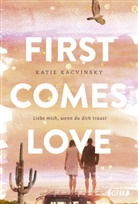 Katie Kacvinsky - First Comes Love