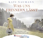 Kati Naumann, Ilka Teichmüller - Was uns erinnern lässt, 6 Audio-CDs (Hörbuch)
