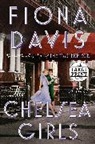 Fiona Davis - The Chelsea Girls