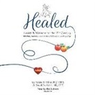 David Es Kahn MS Cpt, Robin H. Miller MD Mhs, Malcolm Hillgartner - Healed!: Health & Wellness for the 21st Century; Wisdom, Secrets, and Fun Straight from the Leading Edge (Audio book)
