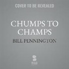 Bill Pennington - Chumps to Champs: How the Worst Teams in Yankees History Led to the 90's Dynasty (Audio book)