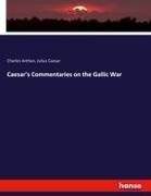 Charle Anthon, Charles Anthon, Caesar, Julius Caesar - Caesar's Commentaries on the Gallic War