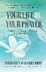 Sam Beasley, Ken Blanchard, Blanchard Ken, Bj Gallagher - Your Life is Your Prayer