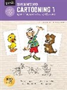 Jack Keely, Jack/ Van Osten Keely, Carson van Osten, Carson Van Osten - Cartooning 1: Learn the Basics of Cartooning