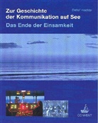 Detlef Hechtel - Zur Geschichte der Kommunikation auf See