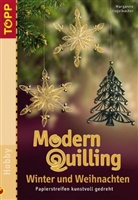 Margarete Vogelbacher - Modern Quilling, Winter und Weihnachten