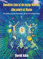 David Icke, Neil Hague - Unendliche Liebe ist die einzige Wahrheit