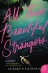 Elizabeth Klehfoth - All These Beautiful Strangers