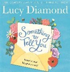 Lucy Diamond, Clare Wille, Wille Clare - Something to Tell You (Hörbuch)