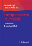 Dietlind Rumpf, Dietlinde Rumpf, Winter, Winter, Stephanie Winter - Kinderperspektiven im Unterricht