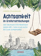 Christa Spannbauer - Achtsamkeit im Großstadtdschungel