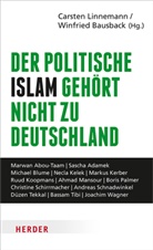 Joachim Wagner, Bausback, Winfried Bausback, Bausback (Prof. Dr.), Bausback (Prof. Dr.), Carsten Linnemann... - Der politische Islam gehört nicht zu Deutschland