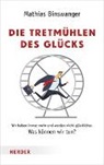 Mathias Binswanger - Die Tretmühlen des Glücks