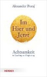 Alexander Poraj, Alexander (Dr.) Poraj - Im Hier und Jetzt