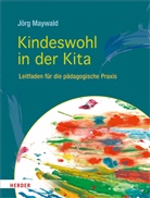 Jörg Maywald, Jörg (Dr.) Maywald, Jörg (Professor) Maywald - Kindeswohl in der Kita