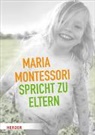 Maria Montessori - Maria Montessori spricht zu Eltern