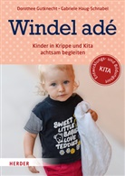 Dorothee Gutknecht, Dorothee (Prof. Gutknecht, Dorothee (Prof.) Gutknecht, Prof. Dorothee Gutknecht, Gabriel Haug-Schnabel, Gabriele Haug-Schnabel... - Windel adé