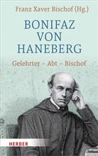 Matthia Bär, Matthias Bär, Hans-Michae Körner, Hans-Michael Körner, Hermann- Stipp, Franz Xaver Bischof... - Bonifaz von Haneberg
