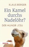 Klaus Berger - Ein Kamel durchs Nadelöhr?